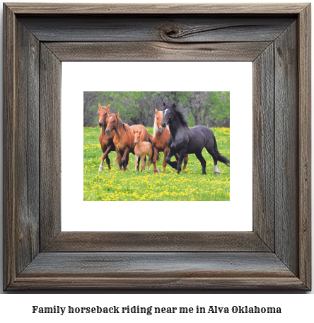 family horseback riding near me in Alva, Oklahoma